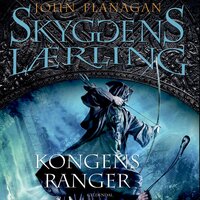 Skyggens lærling 12 - Kongens Ranger: Kongens Ranger I - John Flanagan