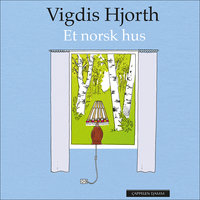 Et norsk hus - Vigdis Hjorth