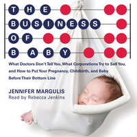 The Business of Baby - Jennifer Margulis