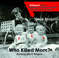 Who Killed Mom - Steve Burgess