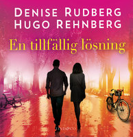 En tillfällig lösning - Hugo Rehnberg, Denise Rudberg