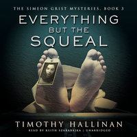 Everything but the Squeal - Timothy Hallinan