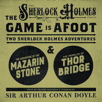 The Game Is Afoot: Two Sherlock Holmes Adventures - Arthur Conan Doyle