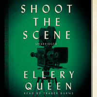 Shoot the Scene - Ellery Queen
