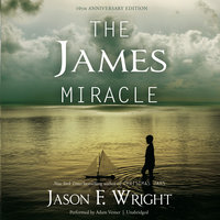 The James Miracle, Tenth Anniversary Edition - Jason F. Wright