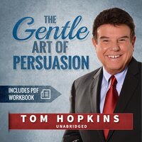 The Gentle Art of Persuasion - Tom Hopkins