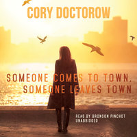 Someone Comes to Town, Someone Leaves Town - Cory Doctorow