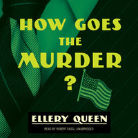 How Goes the Murder? - Ellery Queen