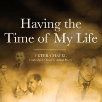 Having the Time of My Life - Peter Chapel