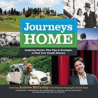 Journeys Home: Inspiring Stories, plus Tips and Strategies to Find Your Family History - Andrew McCarthy