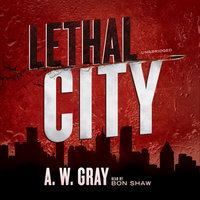 Lethal City - A.W. Gray