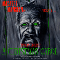 Macabre Mansion Presents … A Christmas Carol - Charles Dickens