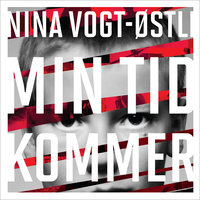 Min tid kommer - Nina Marie Vogt-Østli