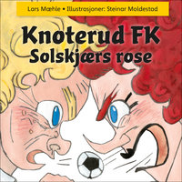 Knoterud FK - Solskjærs rose - Lars Mæhle