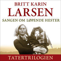 Sangen om løpende hester - Britt Karin Larsen