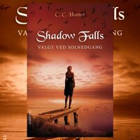 Shadow Falls #5: Valgt ved solnedgang - C. C. Hunter