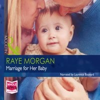 Marriage For Her Baby - Raye Morgan
