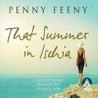 That Summer in Ischia: Escape to Italy with this perfect summer read - Penny Feeny