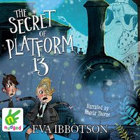 The Secret of Platform 13 - Eva Ibbotson