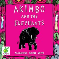 Akimbo and the Elephants - Alexander McCall Smith