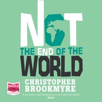 Not the End of the World - Chris Brookmyre