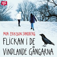 Flickan i de vindlande gångarna - Moa Eriksson Sandberg