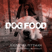 Dog Food - Raynesha Pittman