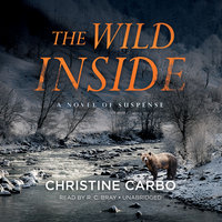 The Wild Inside: A Novel of Suspense - Christine Carbo