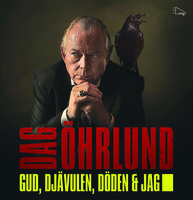 Gud, djävulen, döden och jag - Dag Öhrlund