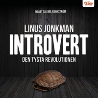 Introvert : den tysta revolutionen - Linus Jonkman