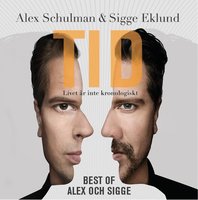 Tid - Best of Alex och Sigges podcast - Sigge Eklund, Alex Schulman