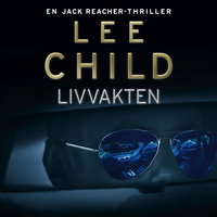 Livvakten - Lee Child