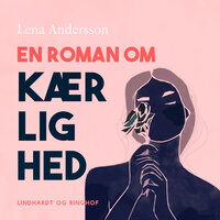 En roman om kærlighed - Lena Andersson