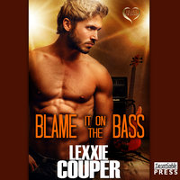 Blame it on the Bass: Heart of Fame, Book 6 - Lexxie Couper