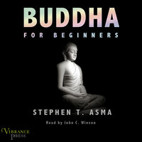 Buddha for Beginners - Stephen T. Asma