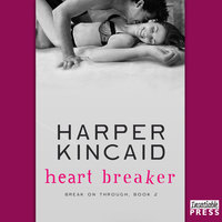 Heart Breaker: A Small-Town, Motorcycle Riding, Southern Bad Boy Lovin' Contemporary Erotic Romance - Harper Kincaid
