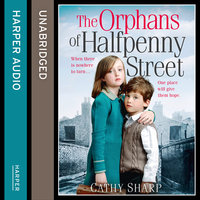 The Orphans of Halfpenny Street - Cathy Sharp