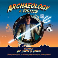 Archaeology in Fiction - Scott C. Viguié