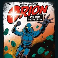 Orion 1: Den sista superhjälten - Benni Bødker