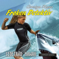 Frøken Detektiv: Ledetråd Hawaii - Carolyn Keene