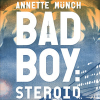 Badboy - Steroid - Annette Münch