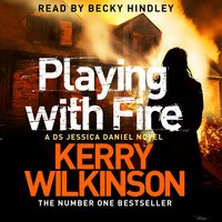 Playing with Fire - Kerry Wilkinson