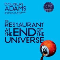 The Restaurant at the End of the Universe - Douglas Adams