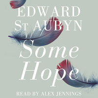 Some Hope - Edward St Aubyn
