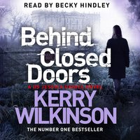 Behind Closed Doors - Kerry Wilkinson