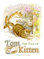 The Tale of Tom Kitten - Beatrix Potter