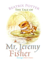 The Tale of Mr. Jeremy Fisher - Beatrix Potter