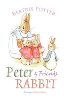 Peter Rabbit and Friends - Beatrix Potter