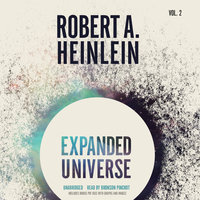 Expanded Universe, Vol. 2 - Robert A. Heinlein