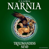 Narnia 1 - Troldmandens nevø - C.S. Lewis, C. S. Lewis